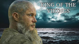 The King of the Vikings  Ragnar Lodbrok [upl. by Maxima867]