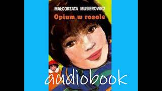 audiobook opium w rosole częśc 3 [upl. by Hagai]