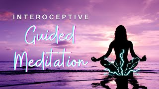 13 minute Guided Interoceptive Meditation  For Your Higher Self [upl. by Neyugn]