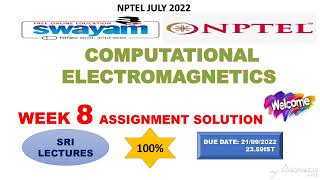 💥WEEK 8💥🔥100🔥COMPUTATIONAL ELECTROMAGNETICS ASSIGNMENT SOLUTION💥💥 [upl. by Noyek]