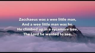 Zacchaeus Was a Wee Little Man [upl. by Arratal]