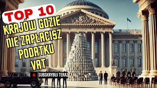 10 Krajów Gdzie Nie Zapłacisz VAT Idealne Miejsca na Zakupy i Życie [upl. by Stuppy]