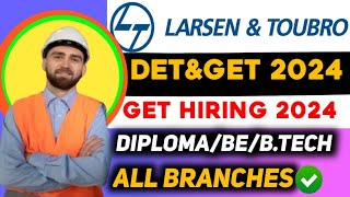 LampT Recruitment 2024 For Freshers  GET amp DET 2024 LampT Job Vacancy For DiplomaBtech Holders  jobs [upl. by Aihseya]