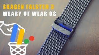 Skagen Falster 3 smartwatch review Weary of Wear OS [upl. by Oribelle]