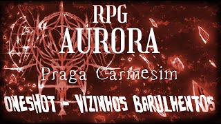 Praga Carmesim  Episódio Oneshot  Vizinhos Barulhentos [upl. by Coit]