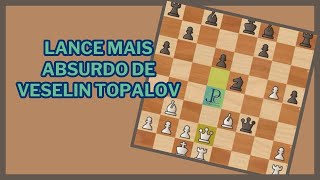 Lance mais absurdo de Veselin Topalov [upl. by Euqitsym]