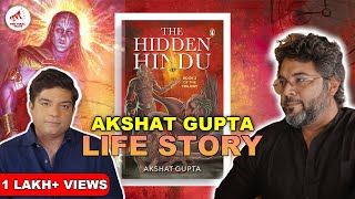 Akshat Gupta Life Story  The Hidden Hindu  Prakash Bharadwaj  The Viral Talks  Podcast [upl. by Utimer688]