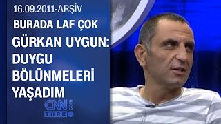 Gürkan Uygun Aile hayatımı oyunculuğuma yansıtmıyorum Burada Laf Çok 16092011 [upl. by Larrabee]