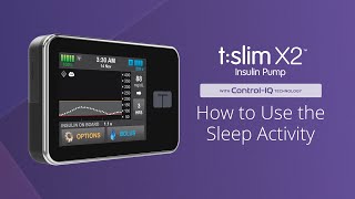 How to Use the Sleep Activity on the tslim X2 Insulin Pump with ControlIQ Technology [upl. by Alamak]