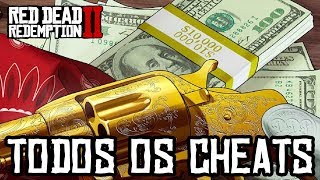 RED DEAD REDEMPTION 2  TODOS OS CHEATS e Trapaças do Jogo DINHEIRO INFINITO e Mais [upl. by Nodab748]