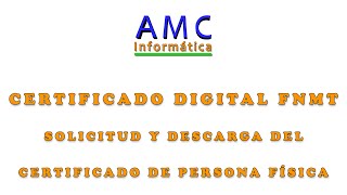 Certificado Digital FNMT Solicitud y descarga [upl. by Idrahs]