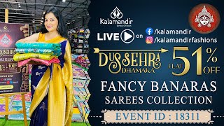 Kalamandir Dussehra Dhamaka SALE Flat 51 OFF  Fancy Banarasi Sarees   Kalamandir Sarees LIVE [upl. by Germain807]