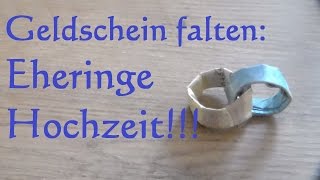 ❤️ Geldschein falten EHERINGE Ring Geldgeschenke zur Hochzeit ❤️ Origami [upl. by Yraeht]