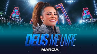 Márcia Fellipe  Deus Me Livre [upl. by Keyte]