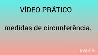 VÍDEO PRÁTICO medidas de circunferência [upl. by Yves]