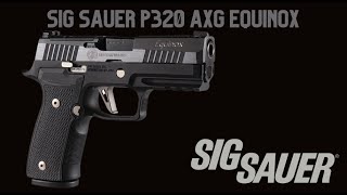 Sig Sauer P320 AXG Equinox Unboxing [upl. by Ise33]