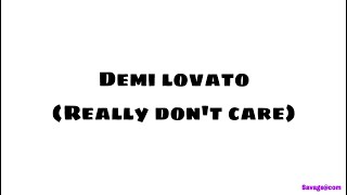 Demi lovato  Really Don’t care  speed up  lirik lagu [upl. by Ettelracs]