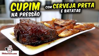 Cupim na Panela de Pressão com Cerveja Preta e Batatas  Tv Churrasco [upl. by Casar]