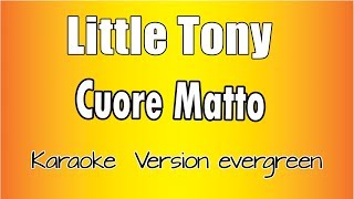 Little Tony  Cuore Matto versione Karaoke Academy Italia [upl. by Husha457]