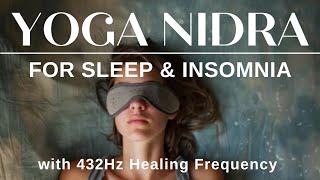 Yoga Nidra for Insomnia Sleep Meditation  432Hz Healing Music Release Anxiety amp Stress Fall Asleep [upl. by Dixil]