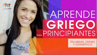 Griego para principiantes ¡Aprende rápido palabras frases importantes y gramática en griego [upl. by Haslett749]