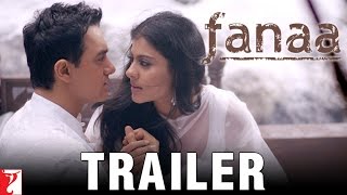 Fanaa  Official Trailer  Aamir Khan  Kajol [upl. by Knick]