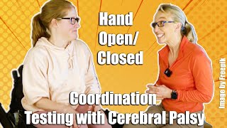 Hand Fisted to Open Hand Coordination Testing with an Adult with Athetoid Cerebral Palsy 9 [upl. by Esyla586]