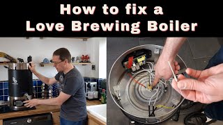 How to fix a broken Love Brewing Boiler [upl. by Hazeghi]