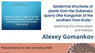 Alexey Gomankov  Еpidermal structures of plants from the Dubensky quarry [upl. by Tamarra170]