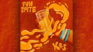 Kes  Fuh Spite Official Audio [upl. by Hetty353]