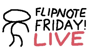 FLIPNOTE FRIDAY IS BACK [upl. by Corena979]