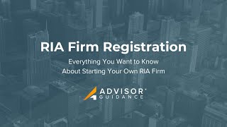 RIA Registration Overview Everything You Need to Know to Get Started [upl. by Pitzer]