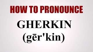 How To Pronounce Gherkin [upl. by Monteria]