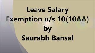 Revision of ‘Leave Salary Exemption us 1010AA’ [upl. by Ecerahs]