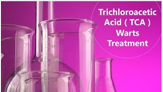 Trichloroacetic Acid TCA for Warts Treatment [upl. by Llerrod]