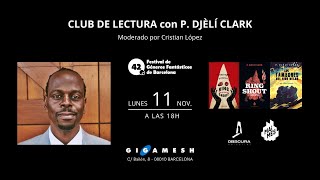 Club de lectura con P Djèlí Clark 42 [upl. by Yot]