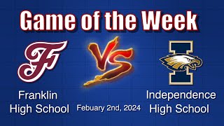 WCTV Basketball quotGame of the Weekquot  Franklin vs Independence  Feb 2 2024 [upl. by Slrahc61]