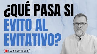 ¿Qué pasa si evito al Evitativo [upl. by Fulbert938]