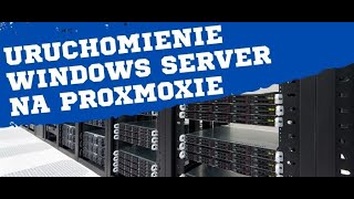 Windows Server 2022 na Proxmoxie część 1 Instalacja Serwera [upl. by Inan173]