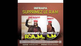 Infrapa  SUPRIMEZ LE RAM [upl. by Nevah]