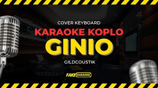 GINIO Karaoke Koplo GILDCOUSTIC [upl. by Solon755]