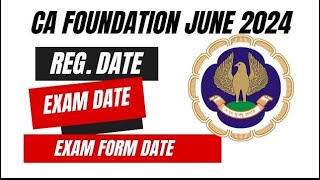 CA Foundation June 2024 Official Announcement by ICAI  Reg Date ExtendedExam Form Date amp Exam Date [upl. by Lytton]