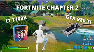 GTX 980 TI  i7 7700K  Fortnite Chapter 2 Season 5  1080p LowMax Settings [upl. by Regine]