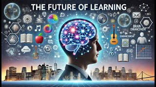 The Future of Learning Unlocking the Brain’s Full Potential [upl. by Anirba917]