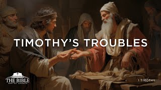 Timothys Troubles  1 Timothy  Lesson 19 [upl. by Ado]