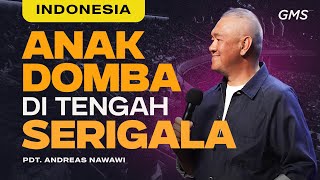 Indonesia  Anak Domba Di Tengah Serigala  Pdt Andreas Nawawi Official GMS Church [upl. by Annawak]