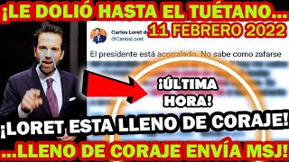 LE DOLIO HASTA EL TUETANO ¡ CARLOS LORET DE MOLA SE PONE AL BRINCO LLENO D CORAJE ENVIA MSG A AMLO [upl. by Lig344]