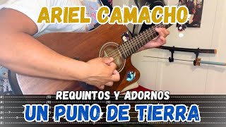 TABS Un Puño de Tierra  Ariel Camacho  Tutorial  REQUINTOS  ADORNOS  Guitarra [upl. by Jarietta]