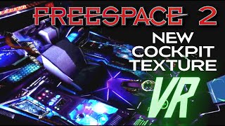 Freespace 2 VR Cockpit Texture Part 2 [upl. by Michel]