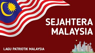 Sejahtera Malaysia  Lagu Patriotik Malaysia [upl. by Spike607]